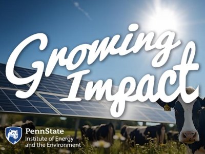 'Growing Impact' podcast explores effect of solar energy's expansion on land use | Penn State University